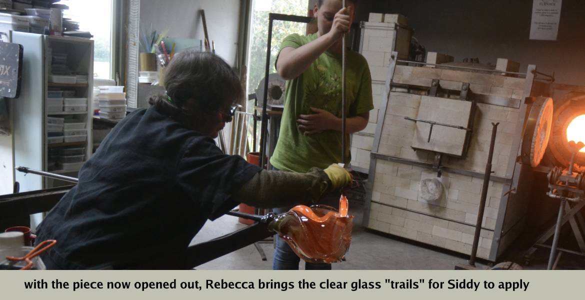 Rebecca bringing me the hot glass trails